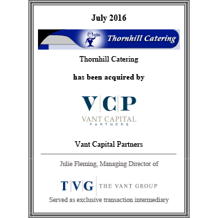 vant-capital-partners-vcp-a-division-of-the-vant-group-recently-acquired-thornhill-catering