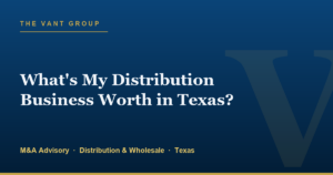 What's My Distribution Business Worth in Texas?